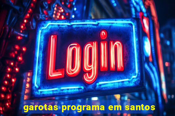 garotas programa em santos